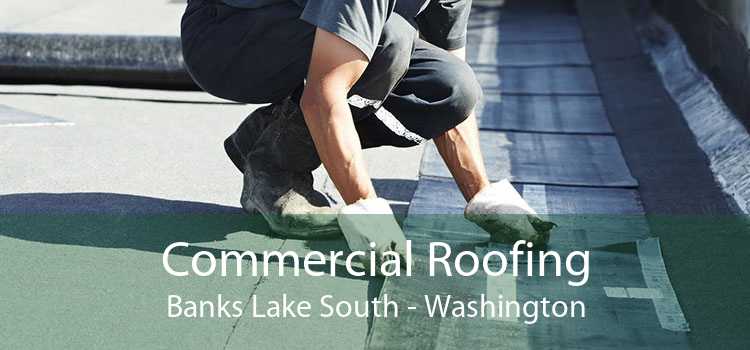 Commercial Roofing Banks Lake South - Washington