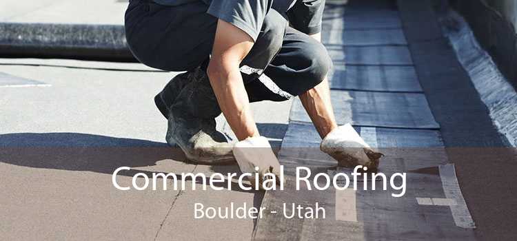 Commercial Roofing Boulder - Utah
