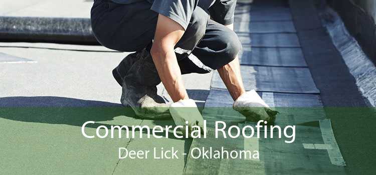 Commercial Roofing Deer Lick - Oklahoma