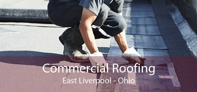 Commercial Roofing East Liverpool - Ohio