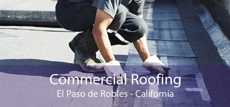 Commercial Roofing El Paso de Robles - California
