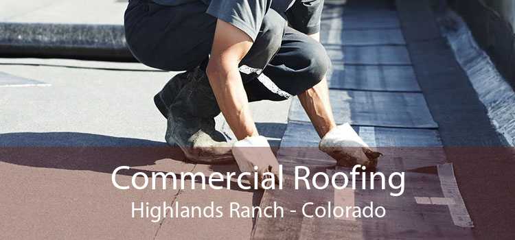 Commercial Roofing Highlands Ranch - Colorado