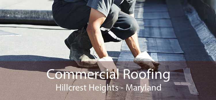 Commercial Roofing Hillcrest Heights - Maryland