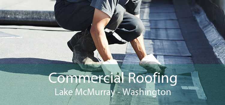 Commercial Roofing Lake McMurray - Washington