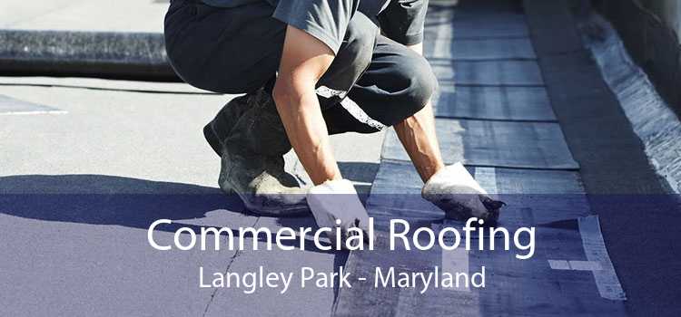 Commercial Roofing Langley Park - Maryland