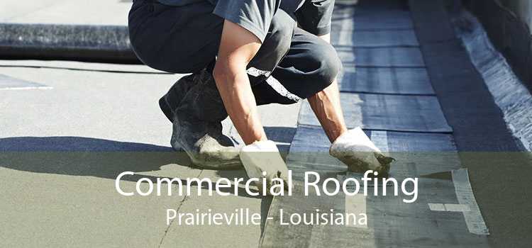 Commercial Roofing Prairieville - Louisiana