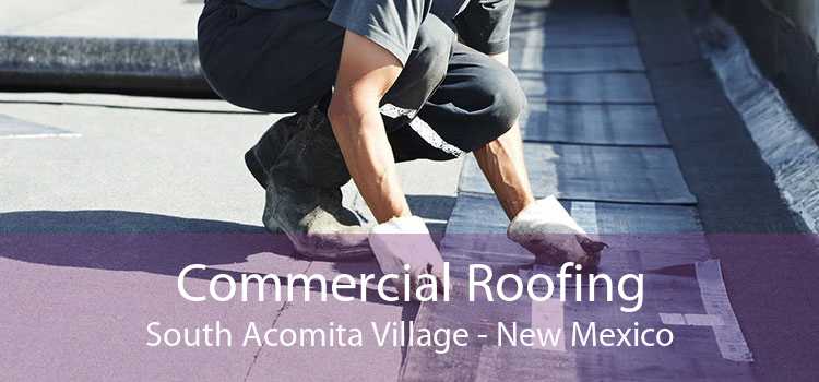 Commercial Roofing South Acomita Village - New Mexico