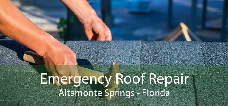 Emergency Roof Repair Altamonte Springs - Florida