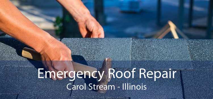 Emergency Roof Repair Carol Stream - Illinois