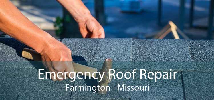 Emergency Roof Repair Farmington - Missouri