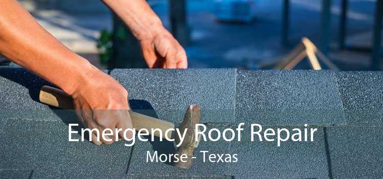 Emergency Roof Repair Morse - Texas