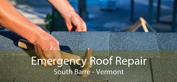Emergency Roof Repair South Barre - Vermont