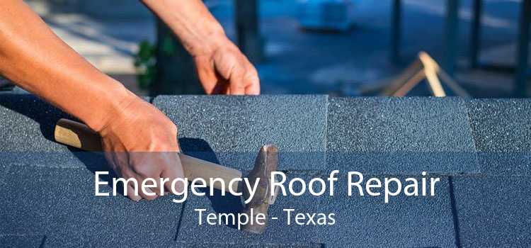 Emergency Roof Repair Temple - Texas