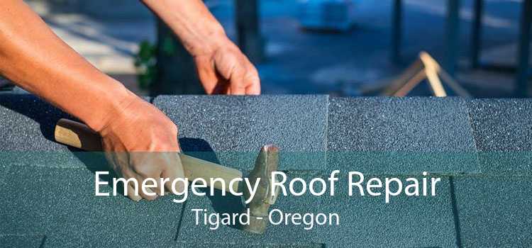 Emergency Roof Repair Tigard - Oregon