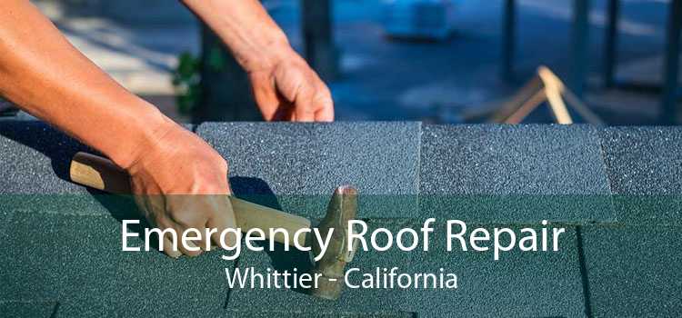 Emergency Roof Repair Whittier - California