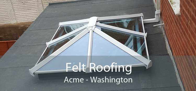Felt Roofing Acme - Washington