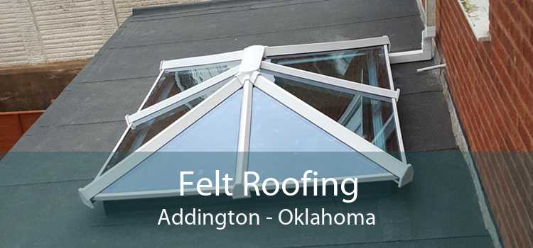 Felt Roofing Addington - Oklahoma