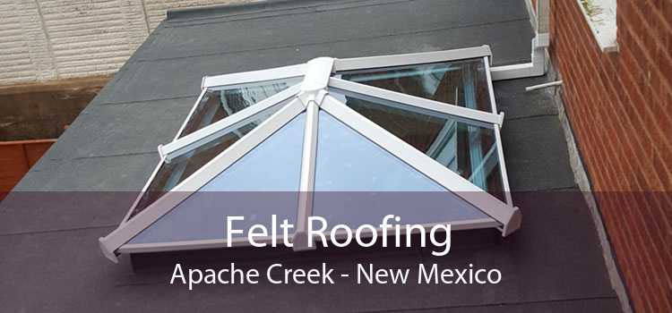 Felt Roofing Apache Creek - New Mexico