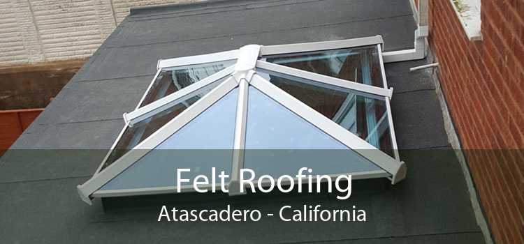 Felt Roofing Atascadero - California