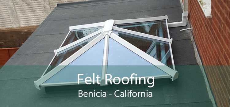 Felt Roofing Benicia - California