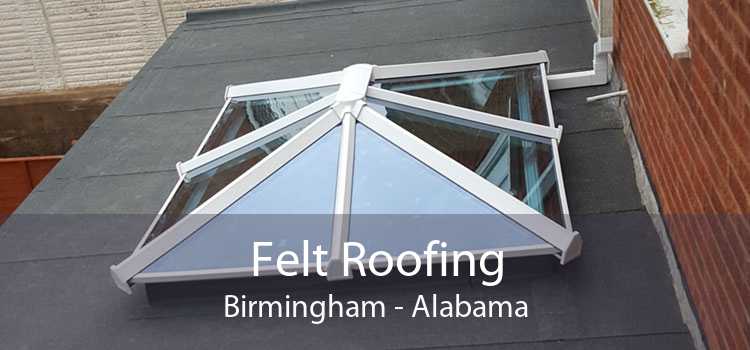 Felt Roofing Birmingham - Alabama