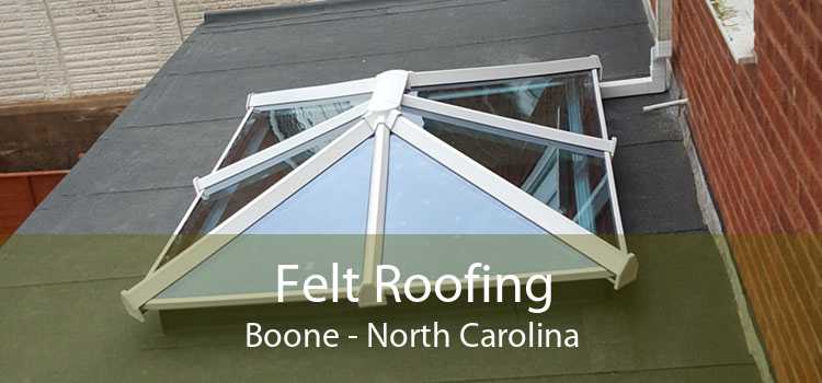 Felt Roofing Boone - North Carolina