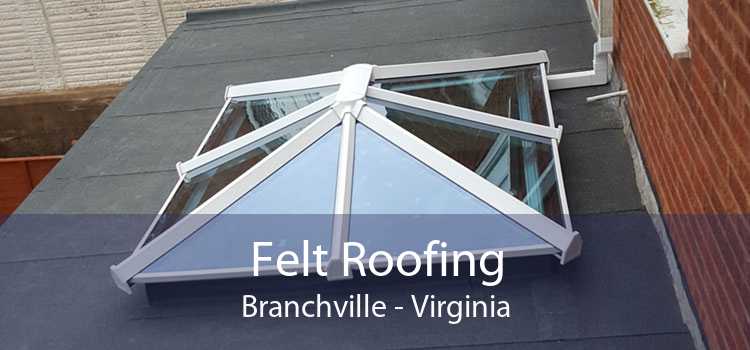 Felt Roofing Branchville - Virginia