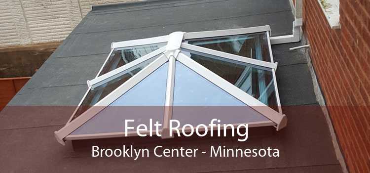 Felt Roofing Brooklyn Center - Minnesota