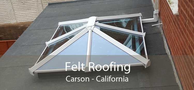 Felt Roofing Carson - California