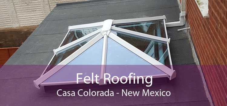 Felt Roofing Casa Colorada - New Mexico