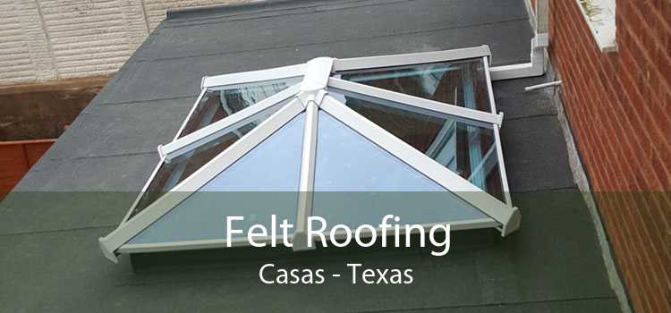Felt Roofing Casas - Texas