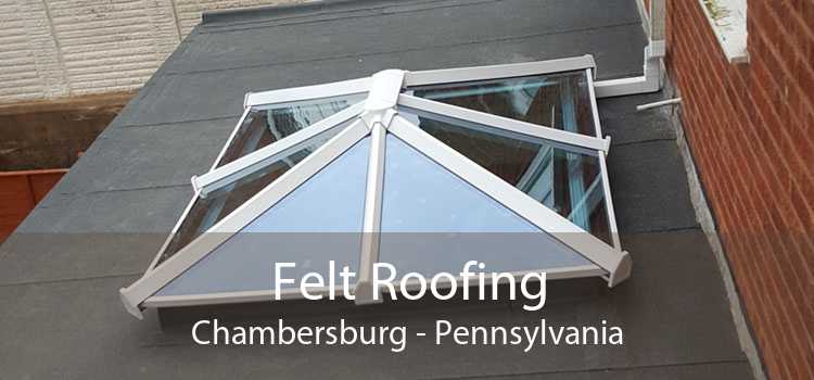 Felt Roofing Chambersburg - Pennsylvania