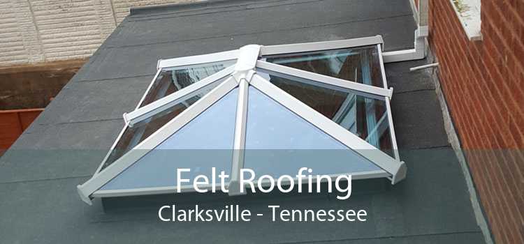 Felt Roofing Clarksville - Tennessee