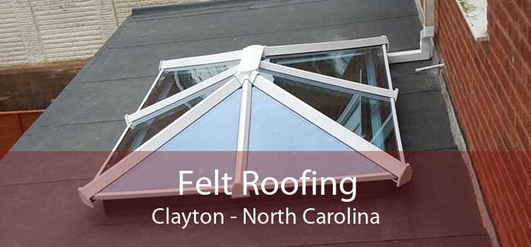 Felt Roofing Clayton - North Carolina