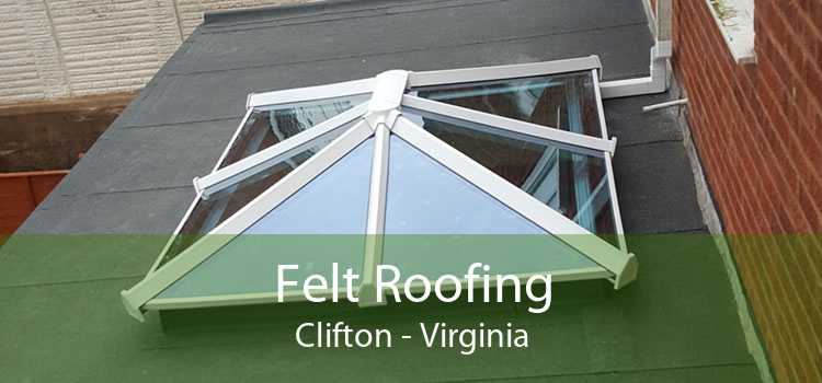 Felt Roofing Clifton - Virginia