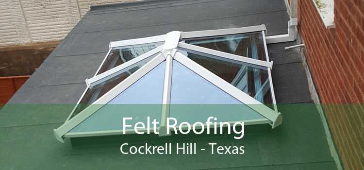 Felt Roofing Cockrell Hill - Texas