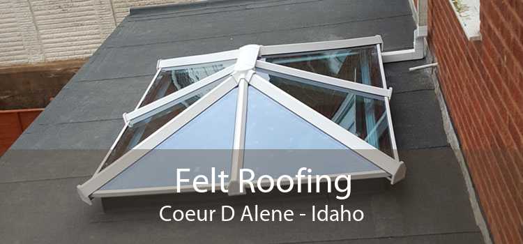 Felt Roofing Coeur D Alene - Idaho