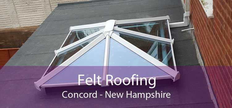 Felt Roofing Concord - New Hampshire
