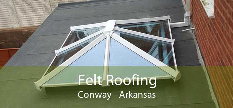 Felt Roofing Conway - Arkansas