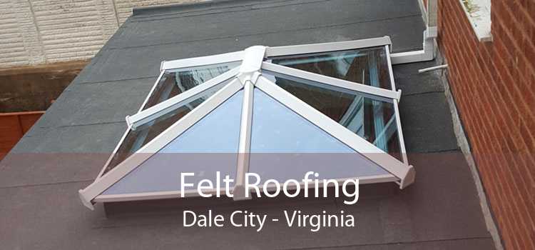 Felt Roofing Dale City - Virginia