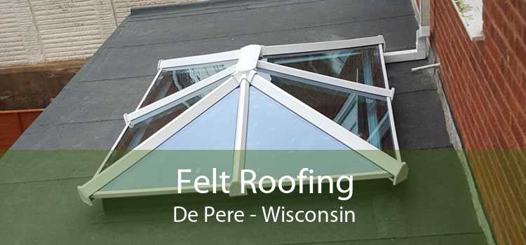 Felt Roofing De Pere - Wisconsin