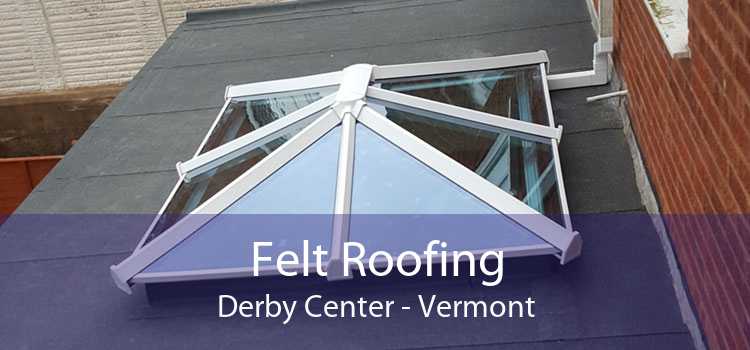 Felt Roofing Derby Center - Vermont