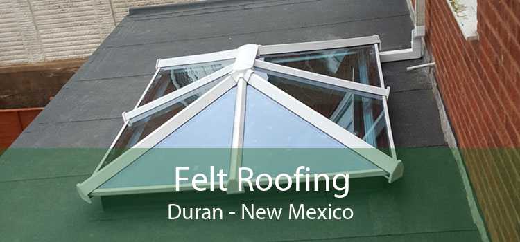 Felt Roofing Duran - New Mexico