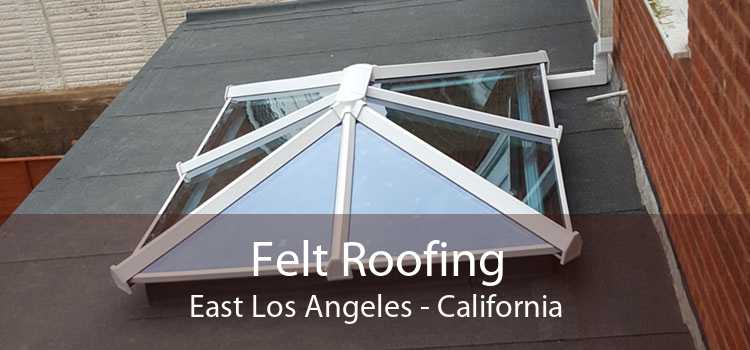 Felt Roofing East Los Angeles - California