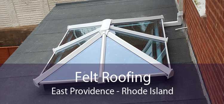 Felt Roofing East Providence - Rhode Island