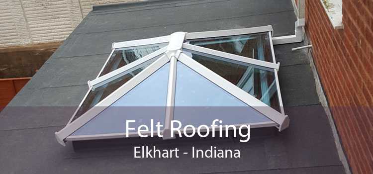 Felt Roofing Elkhart - Indiana