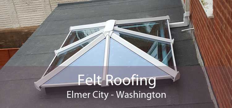 Felt Roofing Elmer City - Washington