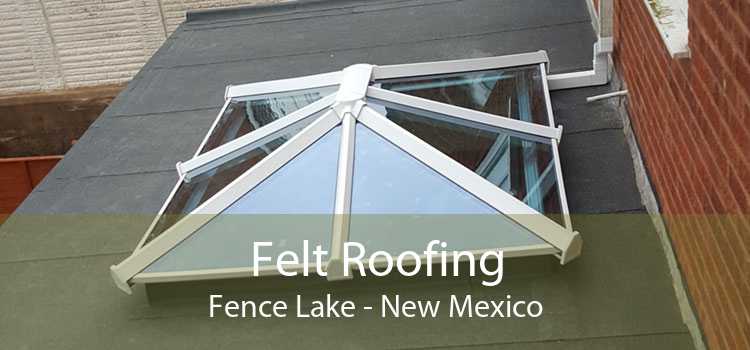 Felt Roofing Fence Lake - New Mexico