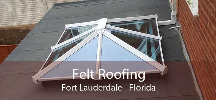 Felt Roofing Fort Lauderdale - Florida