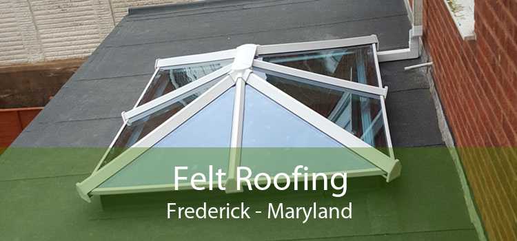 Felt Roofing Frederick - Maryland